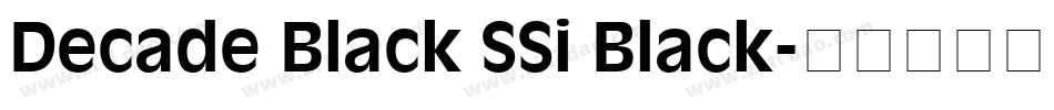 Decade Black SSi Black字体转换